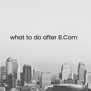 what to do After B.Com